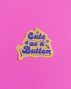 Cute as a Button Sticker