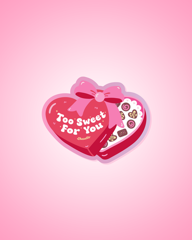 Too Sweet For You Chocolates Sticker